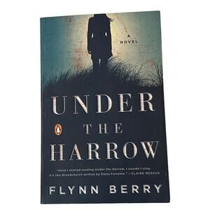Under the Harrow: A Novel - Book by Flynn Berry